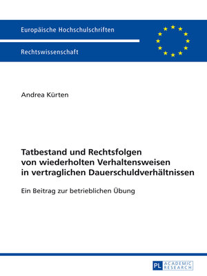 cover image of Tatbestand und Rechtsfolgen von wiederholten Verhaltensweisen in vertraglichen Dauerschuldverhaeltnissen